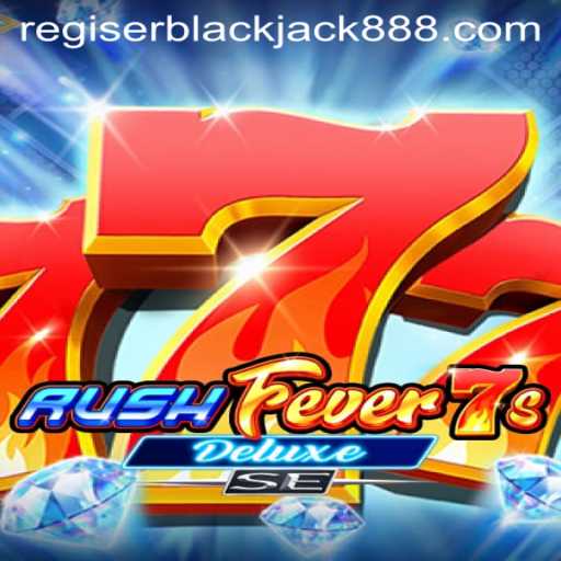 Exploring the Exciting World of RushFever7sDeluxeSE and Blackjack888